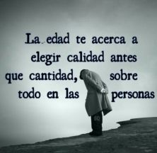la edad te acerca a elegir calidad antes que calidad.jpg